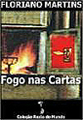 Fogo nas Cartas, de Floriano Martins