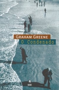 Graham Greene: O condenado, I.S.B.N.: 8525035475