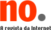 NO. A Revista da Internet